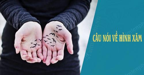 Câu nói về hình xăm hay nhất