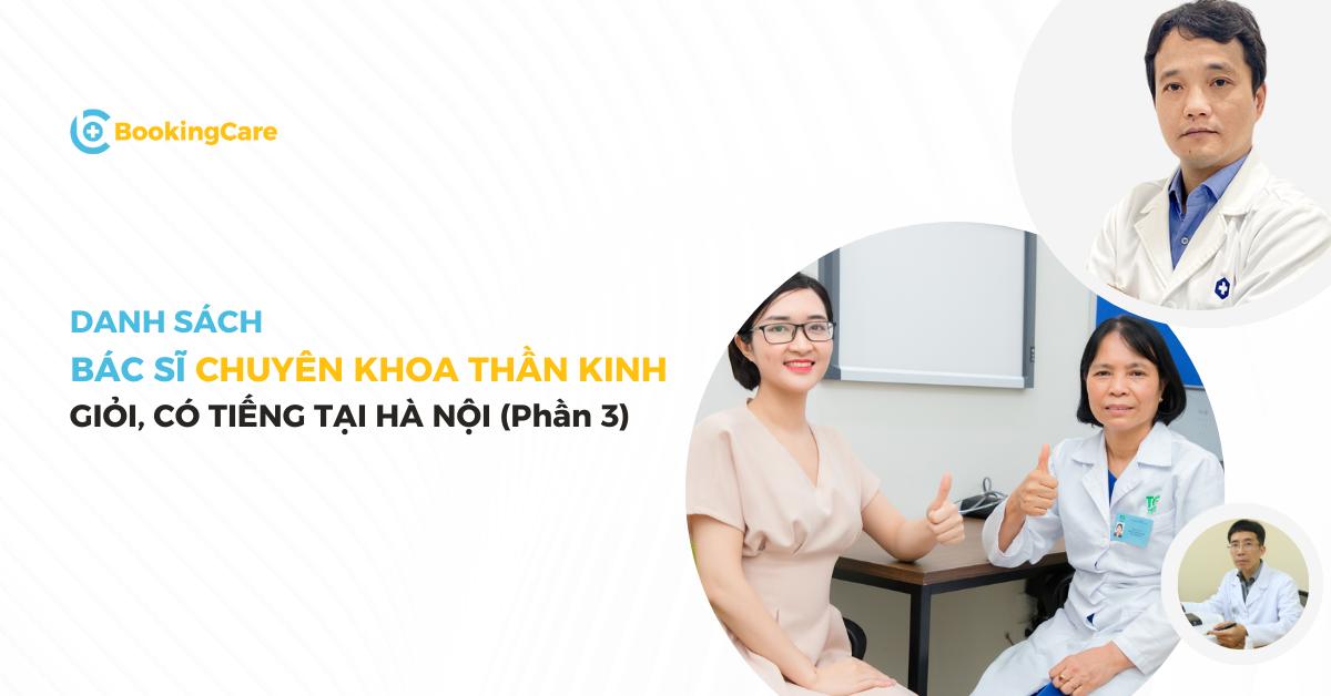 Danh sách bác sĩ chuyên khoa Thần kinh giỏi Hà Nội (Phần 3)