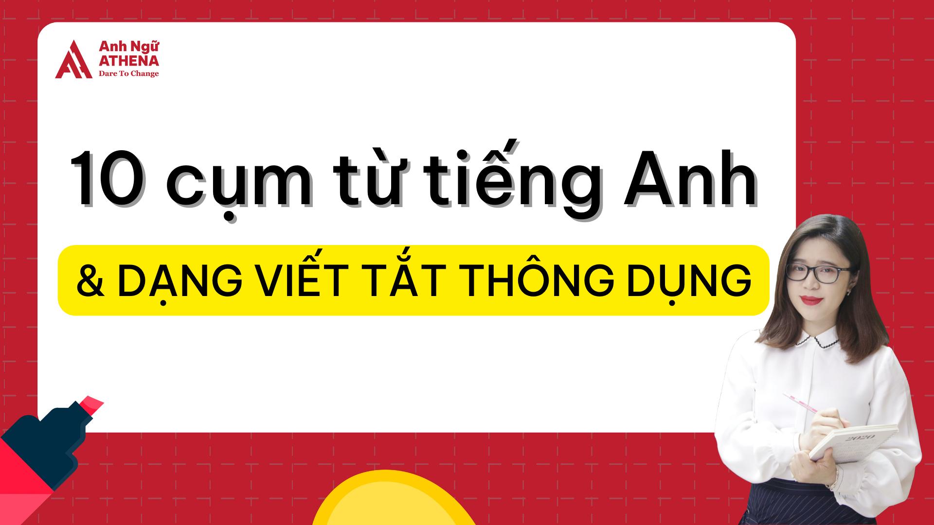 Giải nghĩa 10 cụm từ tiếng anh viết tắt