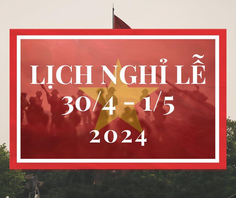 [Cập nhật] Lịch nghỉ lễ 30/4, 1/5 nghỉ mấy ngày?