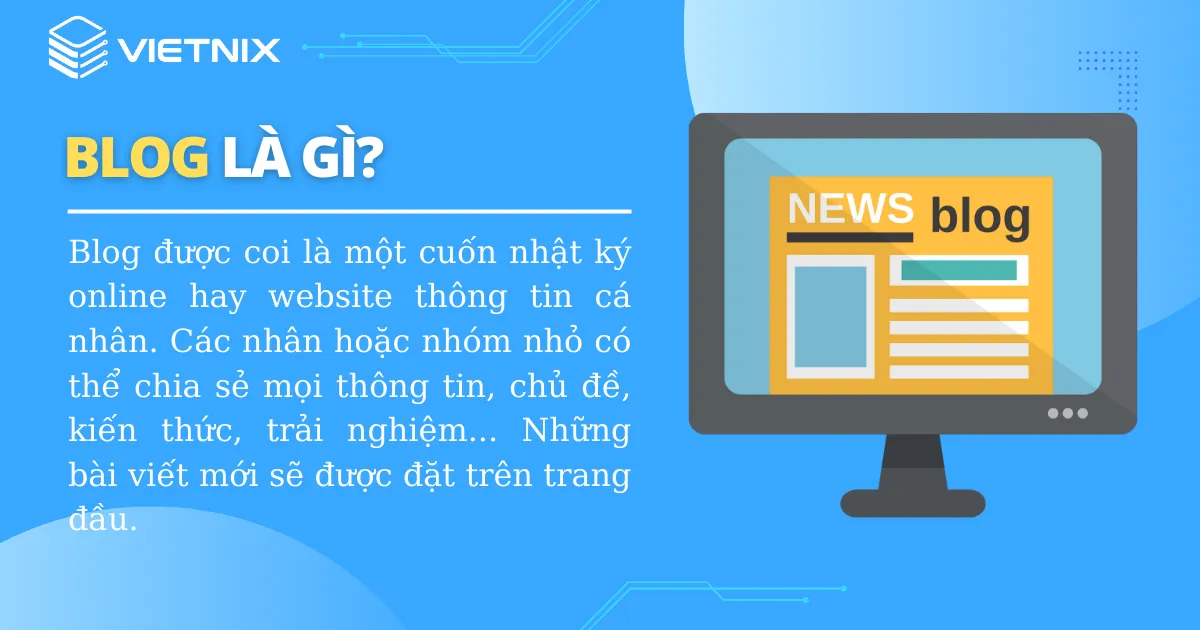 Blog là gì? Các bước tự tạo blog cá nhân chuyên nghiệp