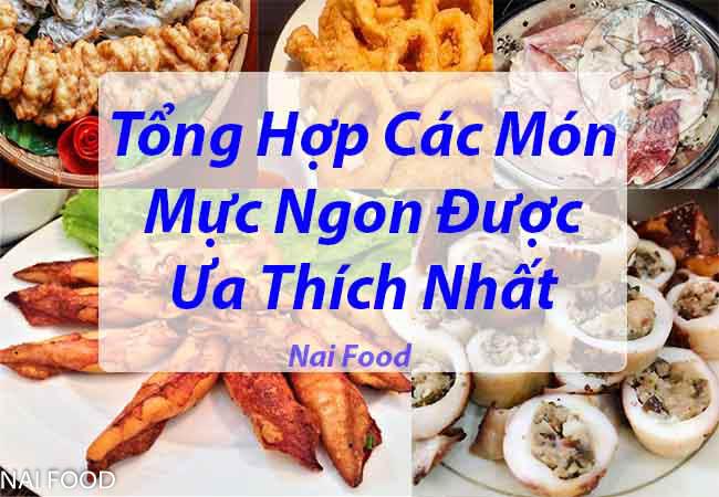 Tổng hợp 19+ Các món mực ngon nhất bạn nên thử dù chỉ 1 lần