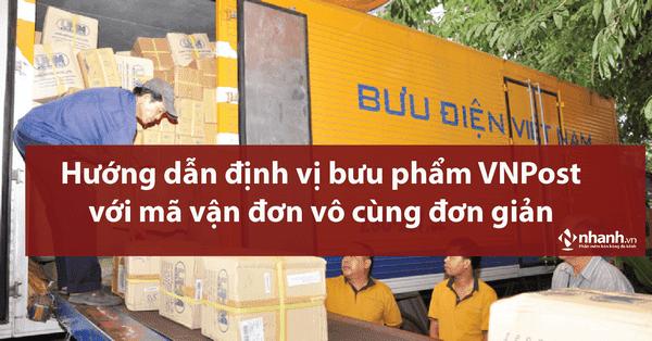 Hướng dẫn định vị bưu phẩm VNPost với mã vận đơn vô cùng đơn giản