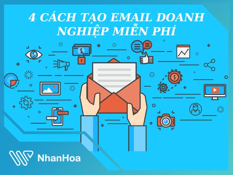 4 cách tạo email doanh nghiệp MIỄN PHÍ