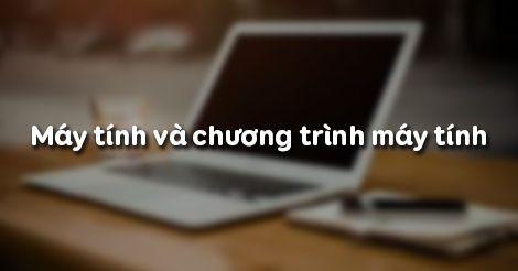 Tin học 8 Bài 1: Máy tính và chương trình máy tính