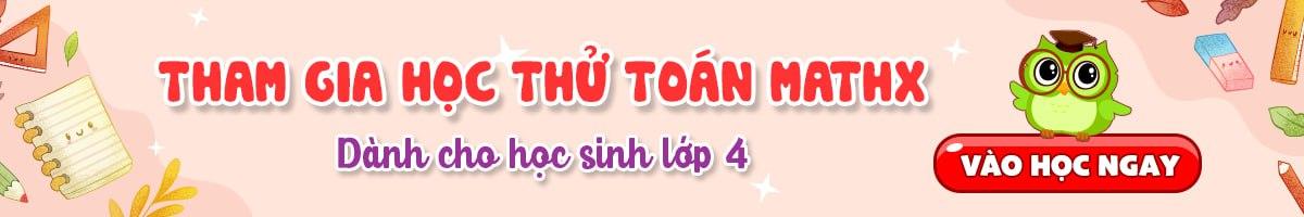 TỔNG HỢP ĐỀ THI GIỮA KỲ 2 MÔN TOÁN LỚP 4 2024 KÈM LỜI GIẢI - ĐỀ 1