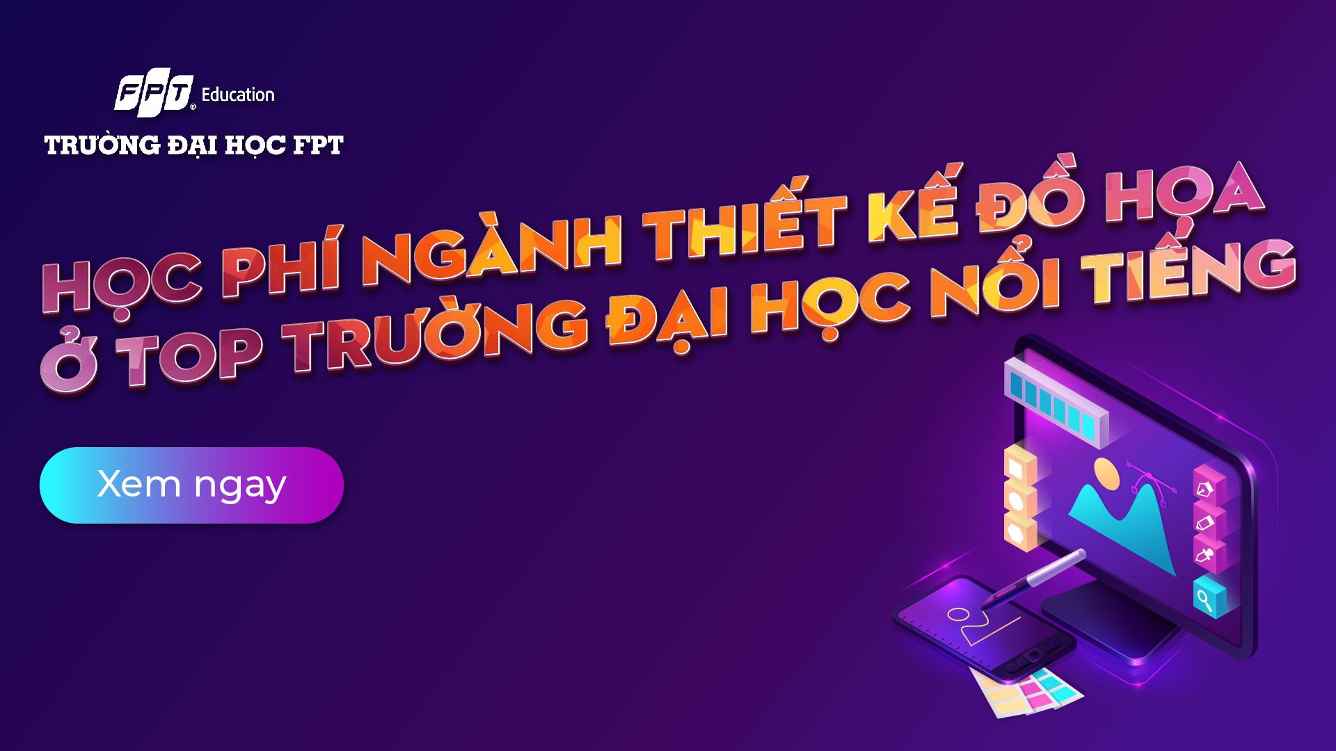 Học phí ngành Thiết kế Đồ họa [Cập nhật mới nhất]