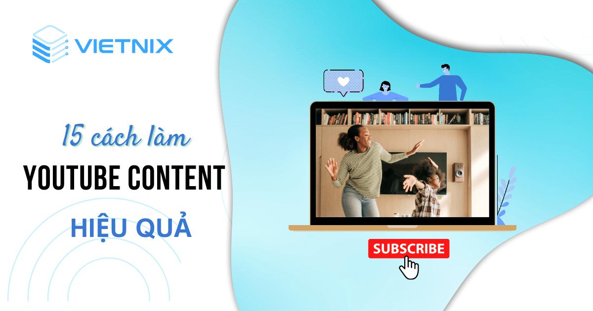 15 cách làm Youtube content hay, thu hút người xem