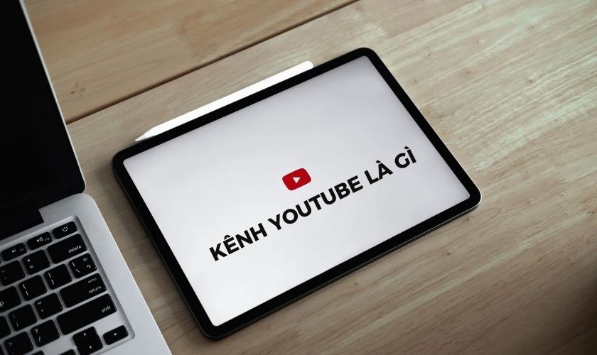 Cách tạo kênh YouTube kiếm tiền đơn giản và hiệu quả