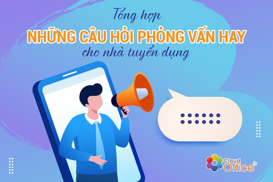 Bộ câu hỏi phỏng vấn tuyển dụng