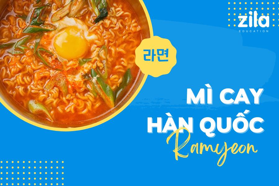 Mì cay Hàn Quốc – Trào lưu ẩm thực làm khuynh đảo giới trẻ