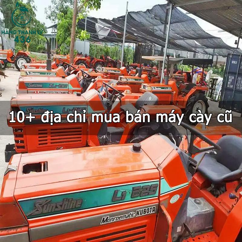 mua-ban-may-cay-cu Top 10 Địa Chỉ Mua Bán Máy Cày Cũ Giá Rẻ Và Uy Tín Nhất