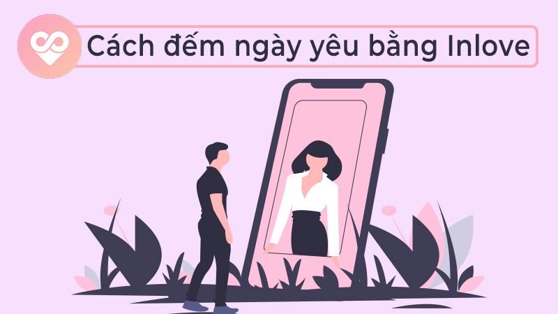 Cách đếm ngày yêu bằng ứng dụng Inlove