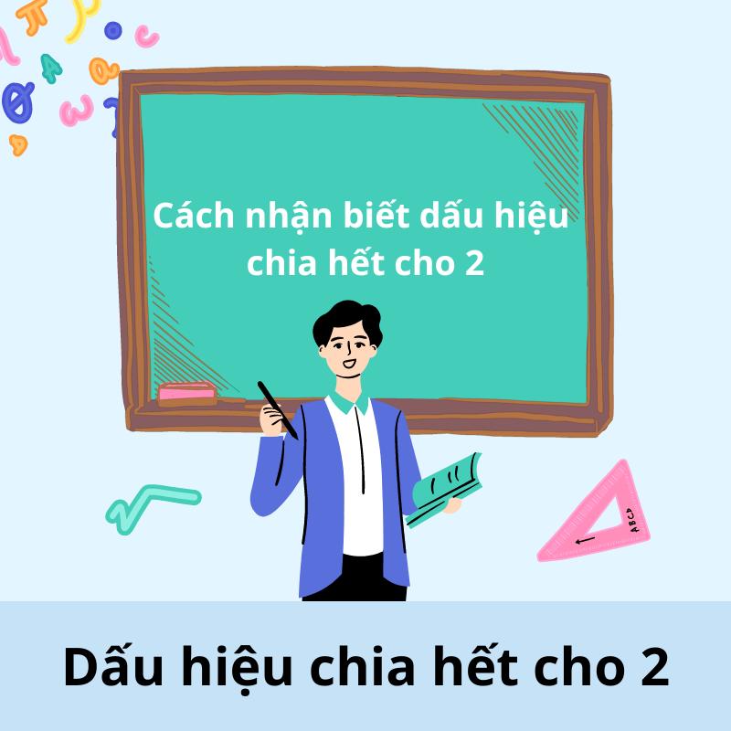 Cách nhận biết dấu hiệu chia hết cho 2. (Ảnh: Sưu tầm Internet)