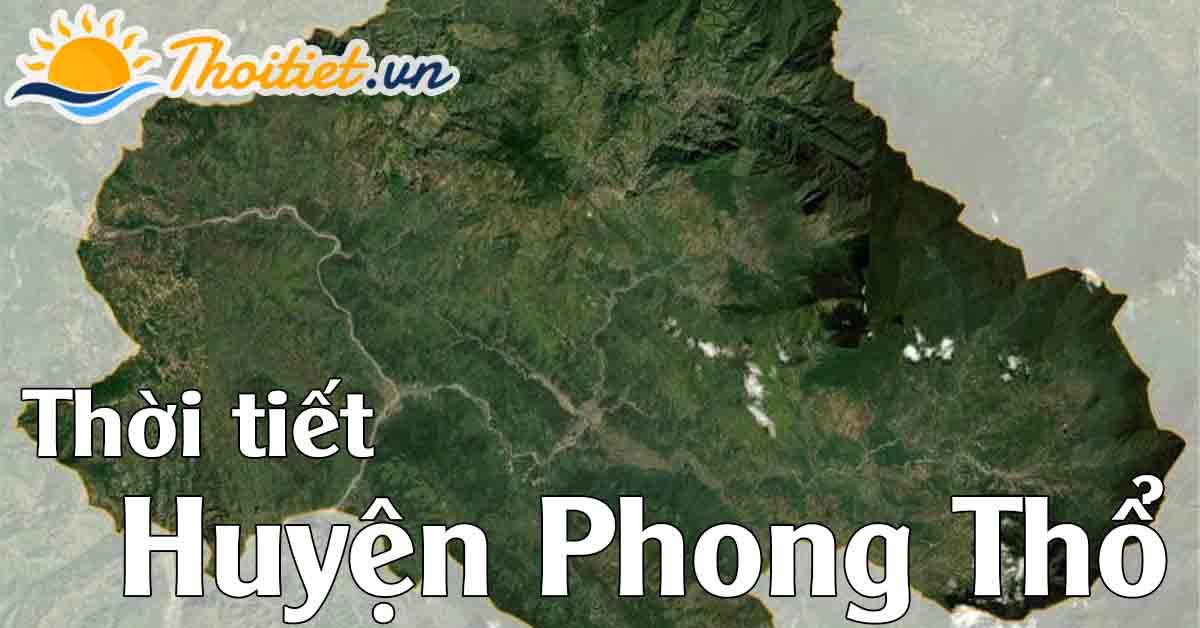 Dự báo thời tiết Huyện Phong Thổ - Lai Châu