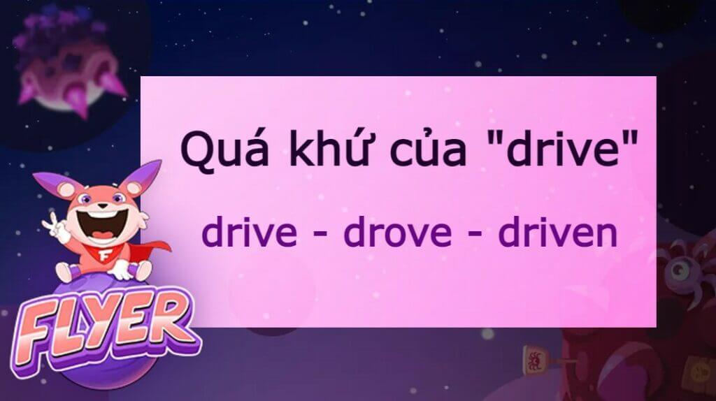 Quá khứ của “drive” là gì? Cách dùng 2 dạng quá khứ của “drive” kèm bài tập và đáp án chi tiết